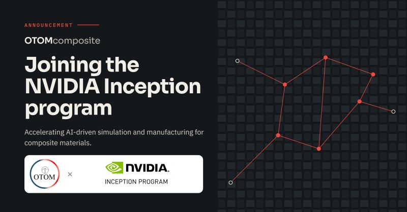 OTOMcomposite accepted into the NVIDIA Inception program